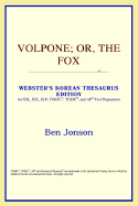 Volpone; Or, the Fox (Webster's Korean Thesaurus Edition)