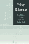 Voltage References: From Diodes to Precision High Order Bandgap Circuits