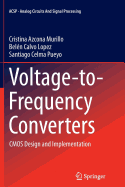 Voltage-to-Frequency Converters: CMOS Design and Implementation