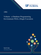 Voltaire: a Database Programming Environment With a Single Execution