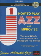 Volume 1: How To Play Jazz & Improvise (with 2 Free Audio CDs)
