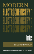 Volume 1: Modern Electrochemistry: Ionics
