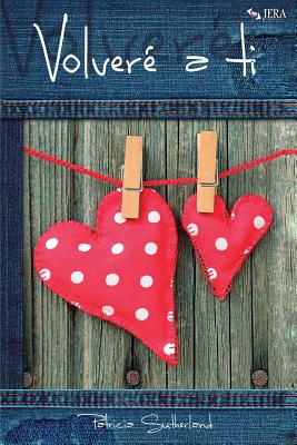 Volver? a Ti - Sutherland, Patricia