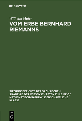 Vom Erbe Bernhard Riemanns - Maier, Wilhelm