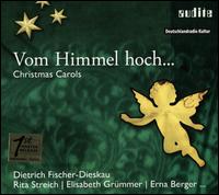 Vom Himmel hoch ... - Annelies Westen (alto); Berlin String Quartet; Charlotte Kaufmann (piano); Dietrich Fischer-Dieskau (baritone);...
