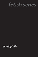Vomiting Desires: Inside the World of Emetophilia