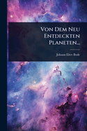 Von Dem Neu Entdeckten Planeten...