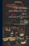 Von Der Erfahrung in Der Arznenyunst.