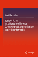 Von Der Natur Inspirierte Intelligente Datenverarbeitungstechniken in Der Bioinformatik