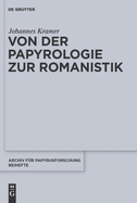 Von Der Papyrologie Zur Romanistik
