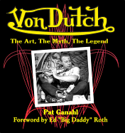 Von Dutch: The Art, the Myth, the Legend