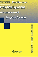 Von Karman Evolution Equations: Well-Posedness and Long Time Dynamics