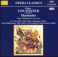 Von Winter: Maometto - Antonio de Gobbi (bass); Cesare Ruta (tenor); Gloria Montanari (mezzo-soprano); Luca Salsi (baritone);...