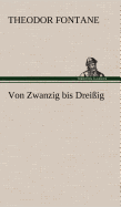 Von Zwanzig Bis Dreissig