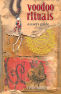 Voodoo Rituals: A User's Guide - Owusu, Heike