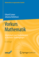 Vorkurs Mathematik: Arbeitsbuch Zum Studienbeginn in Bachelor-Studiengangen