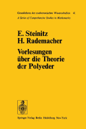 Vorlesungen ?ber Die Theorie Der Polyeder: Unter Einschlu? Der Elemente Der Topologie