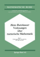 Vorlesungen Uber Numerische Mathematik: Band 1: Gleichungssysteme, Interpolation Und Approximation