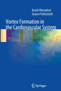 Vortex Formation in the Cardiovascular System - Kheradvar, Arash, and Pedrizzetti, Gianni