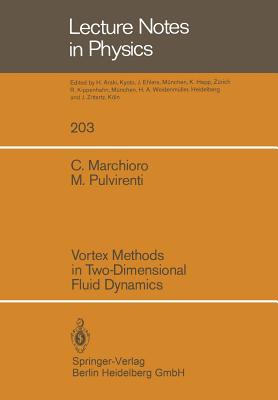 Vortex Methods in Two-Dimensional Fluid Dynamics - Marchioro, C, and Pulvirenti, M