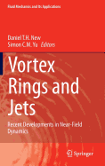 Vortex Rings and Jets: Recent Developments in Near-Field Dynamics