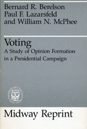 Voting : a study of opinion formation in a presidential campaign