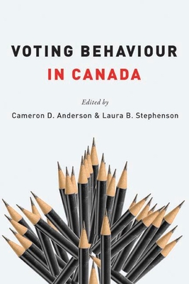 Voting Behaviour in Canada - Anderson, Cameron D (Editor)