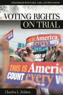 Voting Rights on Trial: A Handbook with Cases, Laws, and Documents