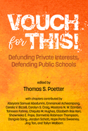 Vouch for This!: Defunding Private Interests, Defending Public Schools