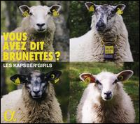 Vous avez dit Brunettes? - Les Kapsber'girls
