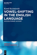 Vowel-Shifting in the English Language: An Evolutionary Account