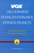 Vox Diccionario Francais-Espagnol/Espanol-Frances: Concis Et Compact/Concisco y Compacto