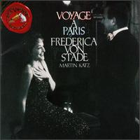 Voyage � Paris - Frederica Von Stade (mezzo-soprano); Jean Giraudoux (lyre); Martin Katz (piano)