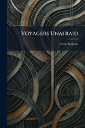 Voyagers Unafraid