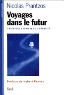 Voyages Dans Le Futur: L'Aventure Cosmique de L'Humanite