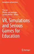 Vr, Simulations and Serious Games for Education