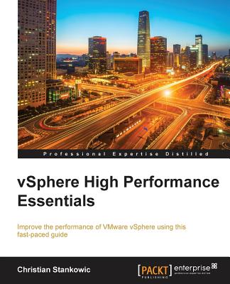 vSphere High Performance Essentials - Stankowic, Christian