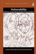 Vulnerability: Reflections on a New Ethical Foundation for Law and Politics