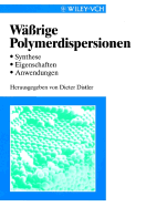 W�ssrige Polymerdispersionen : Synthese, Eigenschaften, Anwendungen