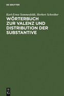 W�rterbuch zur Valenz und Distribution der Substantive