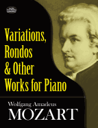 W.A. Mozart: Variations, Rondos and Other Works for Piano