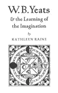 W.B. Yeats and the Learning of Imagination