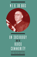 W. E. B. DuBois on Sociology and the Black Community