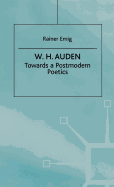 W.H. Auden: Towards a Postmodern Poetics