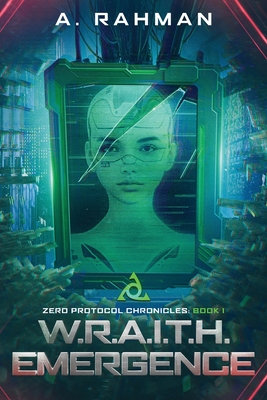W.R.A.I.T.H. Emergence: Book 1 - Rahman, A
