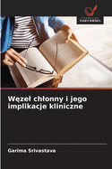 W zel chlonny i jego implikacje kliniczne