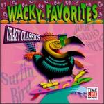 Wacky Favorites: Crazy Classics