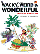 Wacky, Weird & Wonderful Novelty Songbook