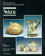 Wade, Tableware (2nd Edition): The Charlton Standard Catalogue