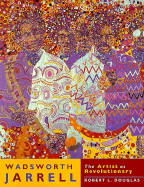 Wadsworth Jarrell: The Artist as Revolutionary
